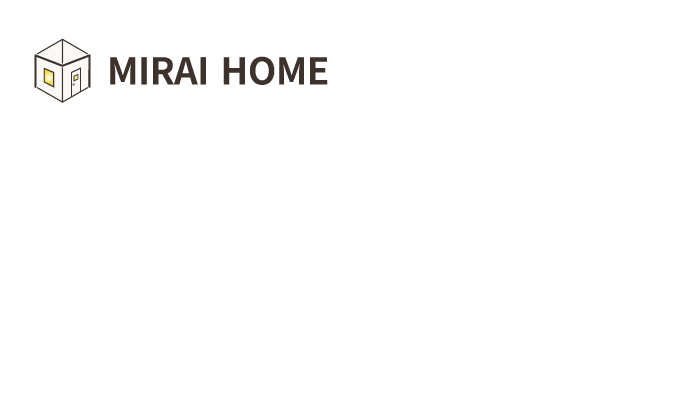 MIRAI HOME
